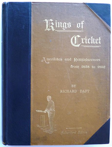 KINGS OF CRICKET. REMINISCENCES AND ANECDOTES WITH HINTS ON THE GAME.