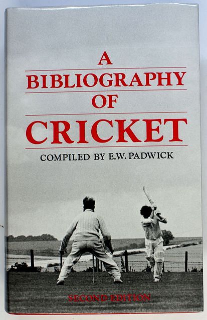 A BIBLIOGRAPHY OF CRICKET. SECOND EDITION.