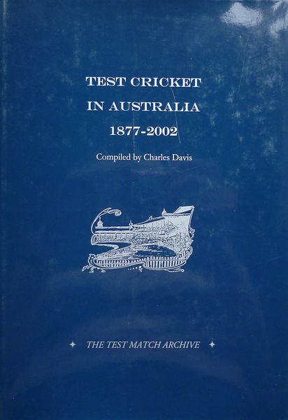 TEST CRICKET IN AUSTRALIA 1877-2002.