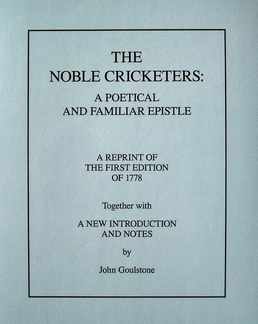 THE NOBLE CRICKETERS: A POETICAL AND FAMILIAR EPISTLE.