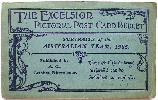 THE EXCELSIOR PICTORIAL POST CARD BUDGET. PORTRAITS OF THE AUSTRALIAN TEAM, 1905.