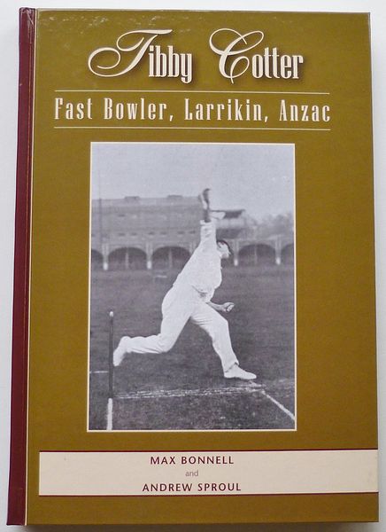 TIBBY COTTER.  FAST BOWLER, LARRIKIN, ANZAC.