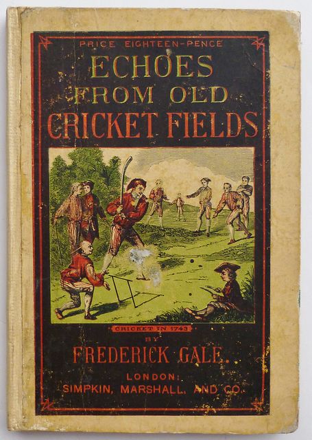 ECHOES FROM OLD CRICKET FIELDS