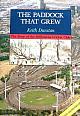THE PADDOCK THAT GREW. THE STORY OF THE MELBOURNE CRICKET CLUB.