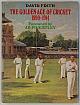 THE GOLDEN AGE OF CRICKET 1890-1914.