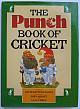 THE PUNCH BOOK OF CRICKET.