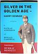 SILVER IN THE GOLDEN AGE - HARRY DONNAN.